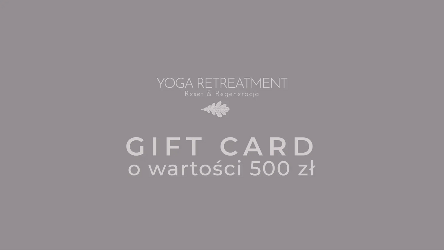 Yoga Retreatment - Karta Podarunkowa o wartości 500zł - Pomysł na prezent