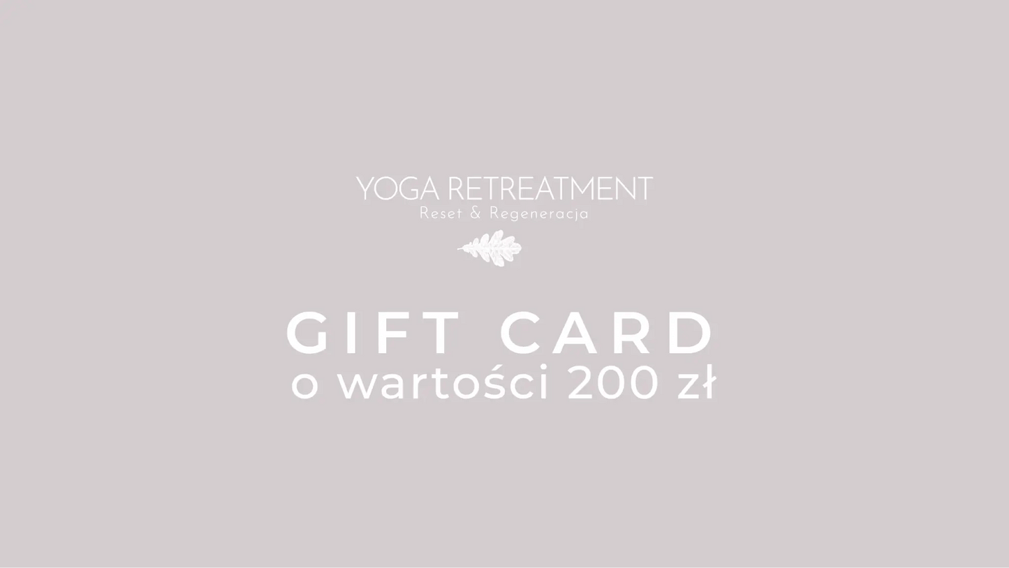 Yoga Retreatment - Karta Podarunkowa o wartości 200zł. 
